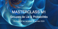 Masterclass M1 Groupes de Lie et Probabilités : du 22 au 26 janvier 2024